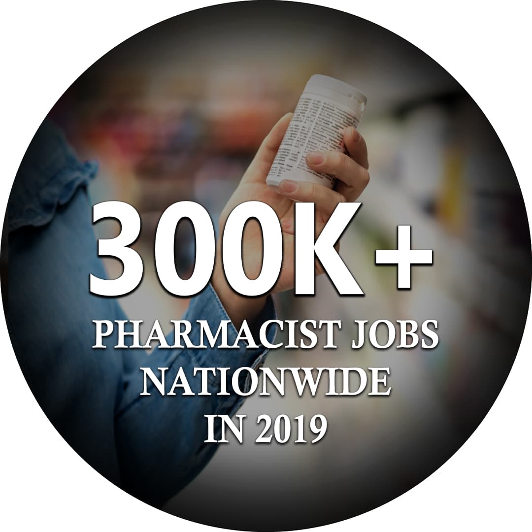 300,000 Pharmacists jobs nationwide in 2018